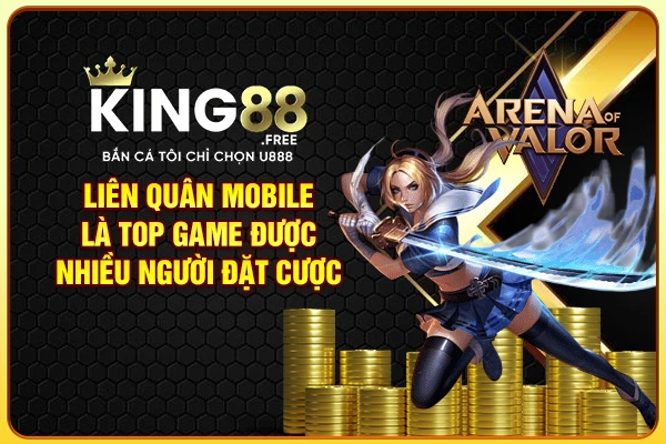 Liên quân mobile là top game được nhiều người đặt cược