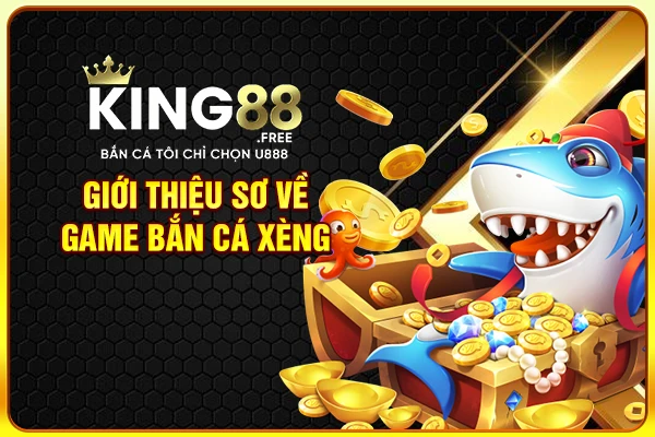 Giới thiệu sơ về game bắn cá xèng